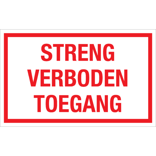 Sticker Streng Verboden Toegang - tekststicker met rode tekst
