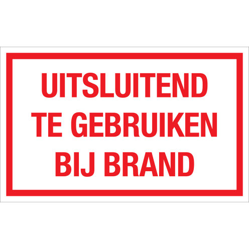 Sticker Uitsluitend te Gebruiken bij Brand - tekststicker met rode tekst