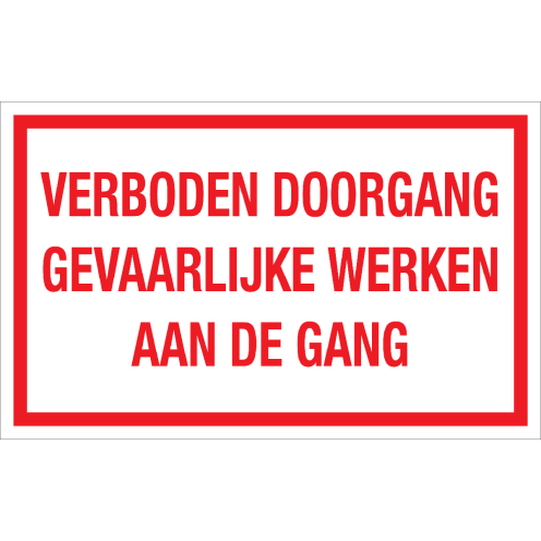 Sticker Verboden Doorgang Gevaarlijke Werken aan de Gang - tekststicker met rode tekst