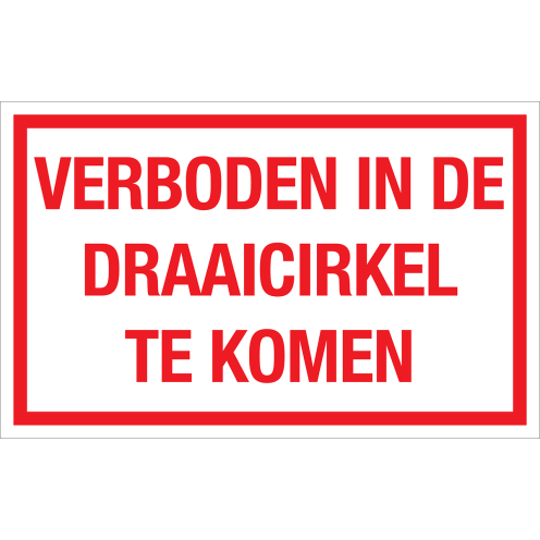 Sticker Verboden in de draaicirkel te komen - tekststicker met rode tekst