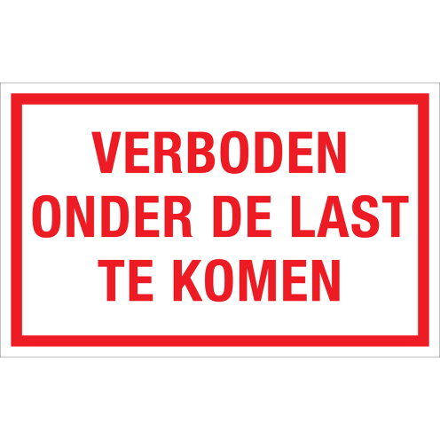 Sticker Verboden onder de last te komen - tekststicker met rode tekst