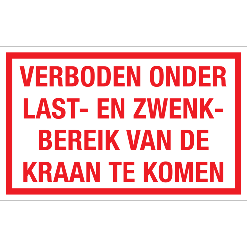 Sticker Verboden onder last-en zwenkbereik van de kraan te komen - tekststicker met rode tekst