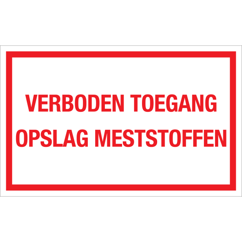 Sticker Verboden Toegang Opslag Meststoffen - tekststicker met rode tekst