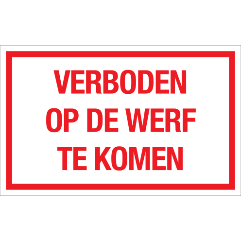 Werfbord Forex - Verboden op de Werf te Komen 