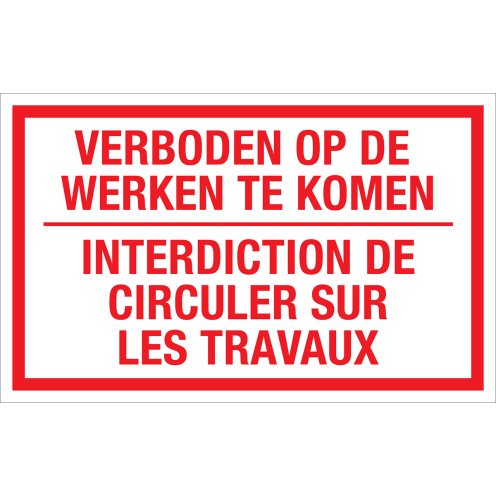 Werfbord - Verboden op de Werken te Komen - NL en FR