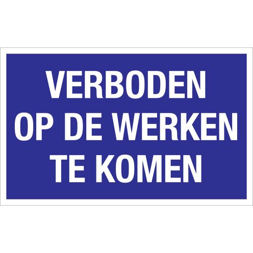 Werfbord - Verboden op de Werken te Komen
