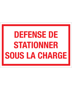 Autocollant Defense de circuler en dessous des charges 
