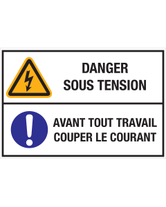 Panneau Danger sous tension - Avant tout travail couper le courant