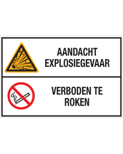 Bord met pictogram en tekst: "Aandacht Explosiegevaar - Verboden te Roken"