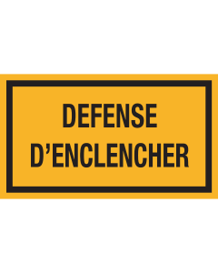 Bord met tekst "Defense D'Enclencher"