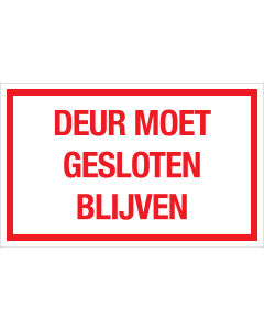 Bord Deur Moet Gesloten Blijven - wit tekstbord met rode tekst
