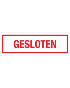 Bord Gesloten - wit tekstbord met rode tekst