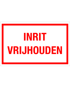Bord Inrit Vrijhouden - wit tekstbord met rode tekst