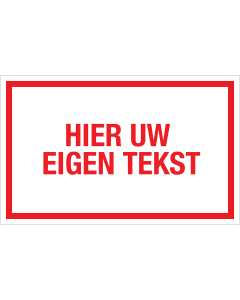 Bord met Eigen Tekst - wit met rode tekst en kader