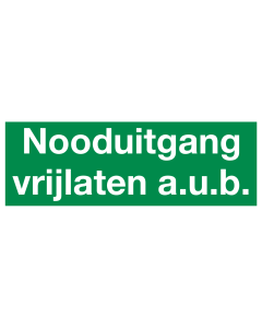 Bord met tekst Nooduitgang Vrijlaten aub