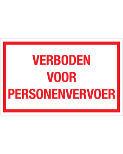 Bord Verboden Voor Personenvervoer - wit tekstbord met rode tekst