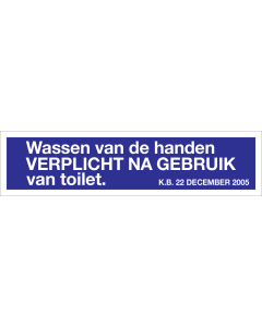 Blauw bord met tekst om aan te duiden dat handen wassen na gebruik van het toilet verplicht is