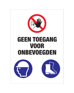 Bouwplaats Bord Dibond - Geen Toegang voor Onbevoegden - ISO7010 pictogrammen