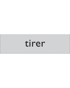 Zelfklevend deurbordje Tirer