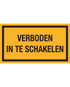 Magneetbord met tekst "Verboden in te schakelen"