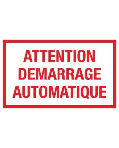 Panneau Attention demarrage automatique - blanc avec texte rouge