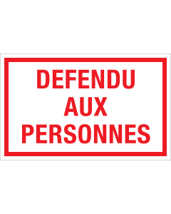 Panneau Defendu aux personnes