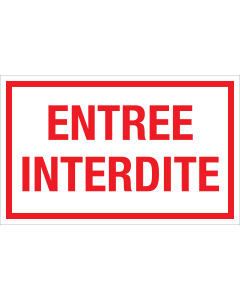 Panneau Entree Interdite - blanc avec texte rouge