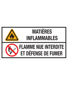 Panneau Matières inflammables - Flamme nue interdite et defense de fumer