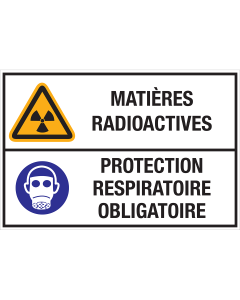 Panneau Matières radioactives - Protection respiratoire obligatoire