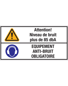 Panneau Attention Bruit - Equipment anti-bruit obligatoire