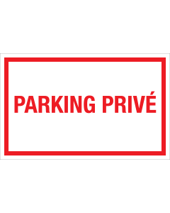Panneau Parking Privé - blanc avec texte rouge