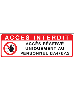 Panneau Accès réservé uniquement au personnel BA4/BA5 