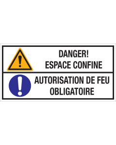 Bord met pictogram en tekst: "Danger! Espace Confine - Autorisation de Feu Obligatoire" - ISO 7010 - W001, M001