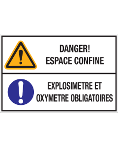 Bord met pictogram en tekst: "Danger! Espace Confine - Explosimetre et Oxymetre Obligatoire" - ISO 7010 - W001, M001