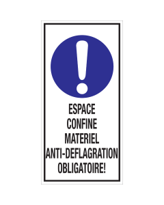 Bord met pictogram en tekst: "Espace Confine Materiel Anti-Deflagration Obligatoire" - ISO 7010 - M001