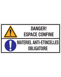 Bord met pictogram en tekst: "Danger! Espace Confine - Materiel Anti-Etincelles Obligatoire" - ISO 7010 - W001, M001