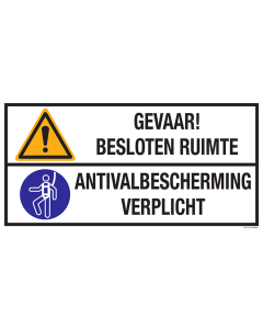 Sticker met pictogram en tekst: "Gevaar! Besloten Ruimte - Valbescherming Verplicht" - ISO 7010 - W001, M018