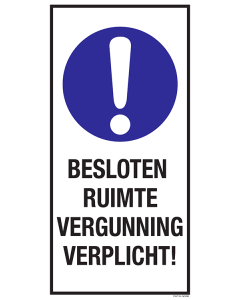 Sticker met pictogram en tekst: "Besloten Ruimte Vergunning Verplicht" - ISO 7010 - M001