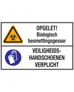Sticker met pictogram en tekst: "OPGELET! Biologisch Besmettingevaar - Veiligheidshandschoenen Verplicht" - ISO 7010 - W009, M009