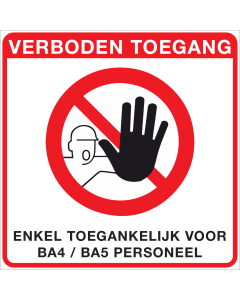 Sticker met pictogram en tekst enkel toegankelijk voor BA4 / BA5 personeel