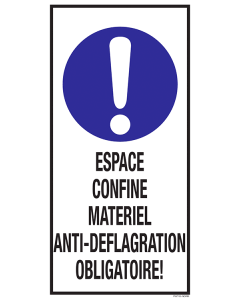 Sticker met pictogram en tekst: "Espace Confine Materiel Anti-Deflagration Obligatoire" - ISO 7010 - M001