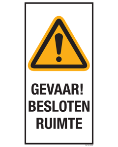 Sticker met pictogram en tekst: "Gevaar! Besloten Ruimte" - ISO 7010 - W001