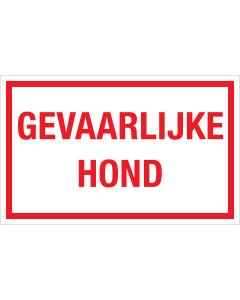 Sticker Gevaarlijke Hond - tekststicker met rode tekst