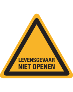 Sticker met tekst "Levensgevaar, niet openen"