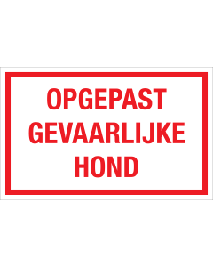 Sticker Opgepast Gevaarlijke Hond - tekststicker met rode tekst