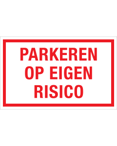 Sticker Parkeren op Eigen Risico - tekststicker met rode tekst