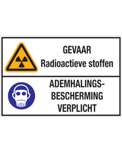Sticker met pictogram en tekst: "GEVAAR Radioactieve Stoffen - Ademhalingsbescherming Verplicht" - ISO 7010 - W003, M017