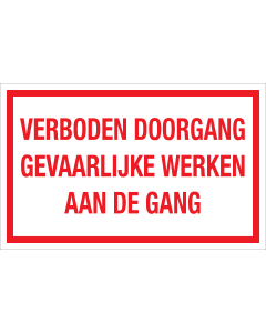 Sticker Verboden Doorgang Gevaarlijke Werken aan de Gang - tekststicker met rode tekst