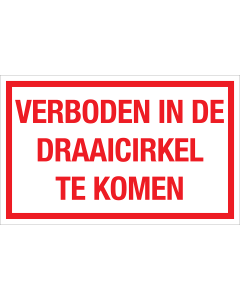 Sticker Verboden in de draaicirkel te komen - tekststicker met rode tekst