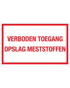 Sticker Verboden Toegang Opslag Meststoffen - tekststicker met rode tekst